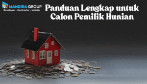 Memahami Sistem KPR Rumah Panduan Lengkap untuk Calon Pemilik Hunian