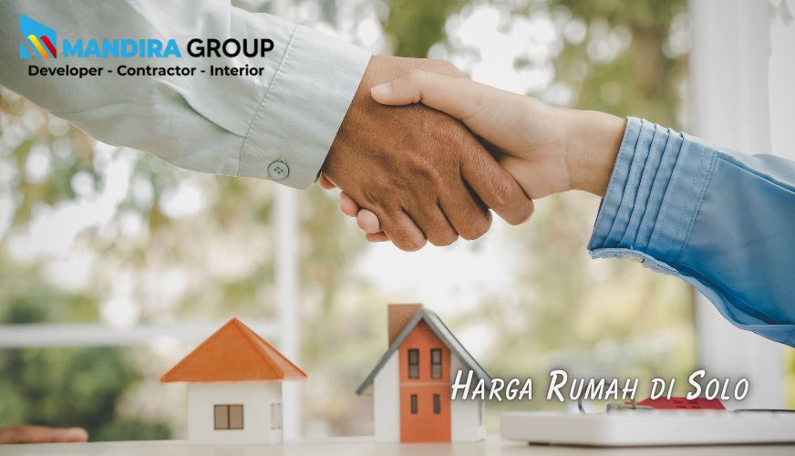 Harga Cicilan Perumahan di Solo: Panduan Lengkap KPR Murah dan Terjangkau