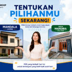 Tentukan Pilihanmu Sekarang! Wujudkan Hunian Impian Bersama Mandira Group