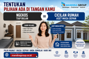 Beli Rumah atau Terus Ngekos Pilihan Ada di Tangan Anda