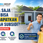 Siapa Saja yang Bisa Mendapatkan Rumah Subsidi Ini Syaratnya