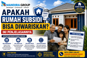 Apakah Rumah Subsidi Bisa Diwariskan Ini Penjelasannya