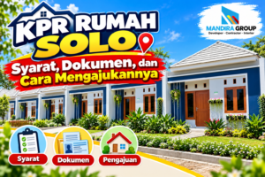 KPR Rumah Solo Syarat, Dokumen, dan Cara Mengajukannya