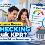 Berapa Lama Proses BI Checking untuk KPR? Ini Tahapan dan Faktor Penentunya
